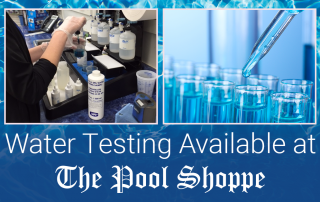 Water Testing Available at The Pool Shoppe